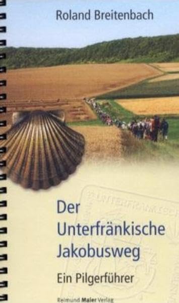 Der Unterfränkische Jakobusweg book