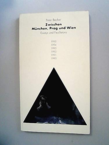 Zwischen München, Prag und Wien - Essays und Feuilletons 1990 - 1995, Media & Communication