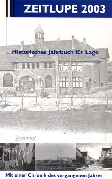 Zeitlupe. Historische Jahrbuch für Lage. Mit einer Chronik für das vergangene Jahr Politics & History