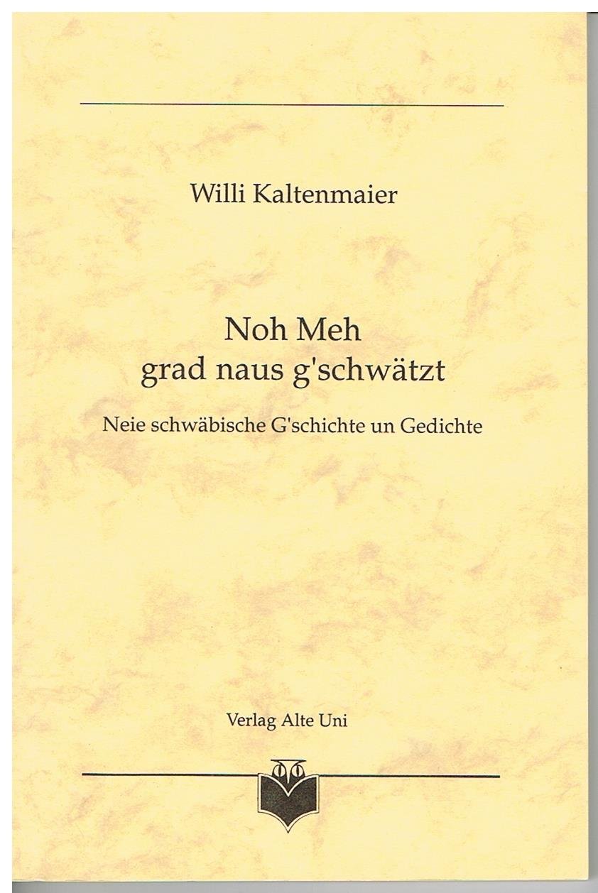 No meh grad naus g'schwätzt: Neue Geschichten vom Willi (Edition Dichterloh) Poetry