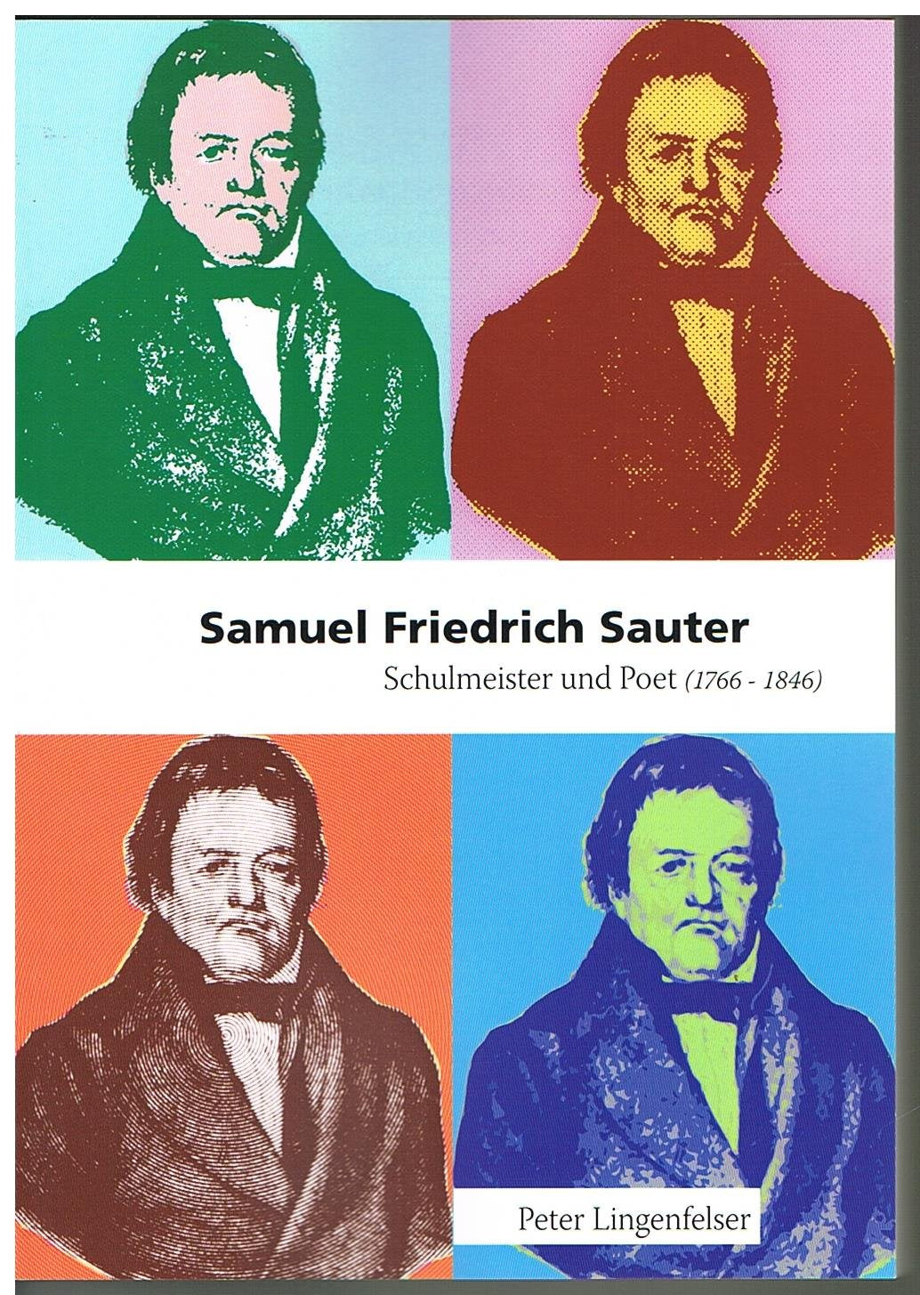 Samuel Friedrich Sauter: Schulmeister und Poet (1766 - 1846) Art & Literature