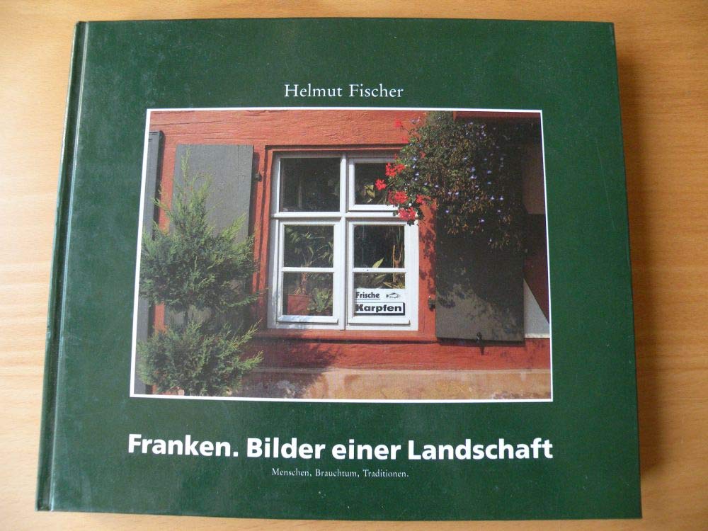 FRANKEN. Bilder einer Landschaft. Band 3: Menschen, Brauchtum, Traditionen. Textbeiträge von Klaus-Peter Gäbelein. Books