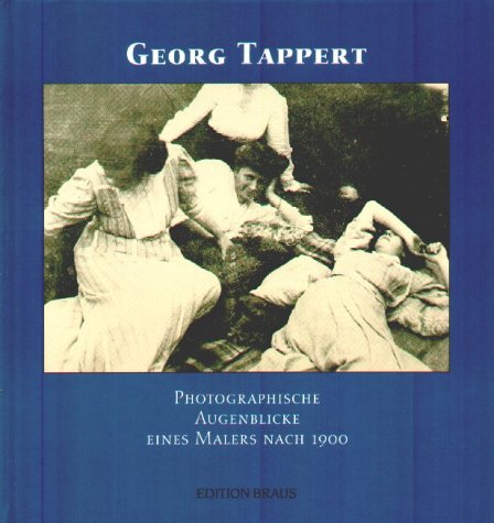 Georg Tappert: Photographische Augenblick eines Malers nach 1900 Second-hand books on film, art and culture