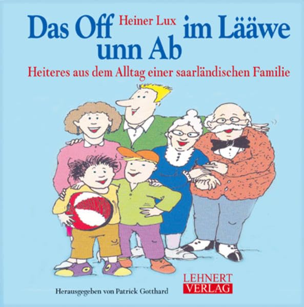 Das Off und Ab im Lääwe: Saarländische Glossen (Kleine Saarland Reihe) Books
