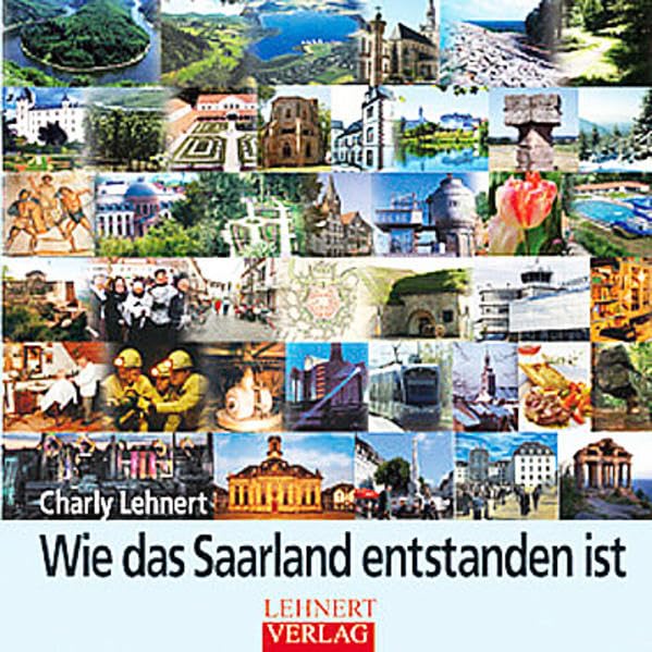 Wie das Saarland entstanden ist: Rettet das Saarland! (Kleine Saarland Reihe) Politics & History
