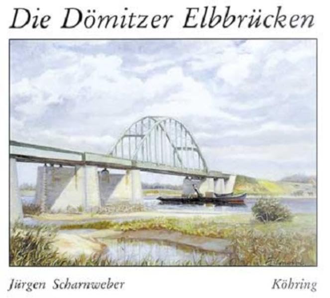 Die Dömitzer Elbbrücken Film, Art & Culture