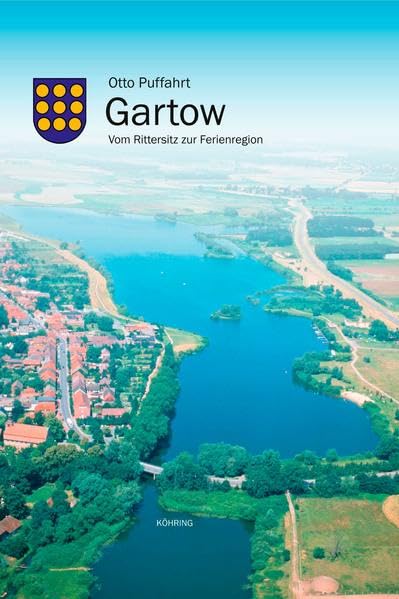 Gartow: Vom Rittersitz zur Ferienregion Politics & History