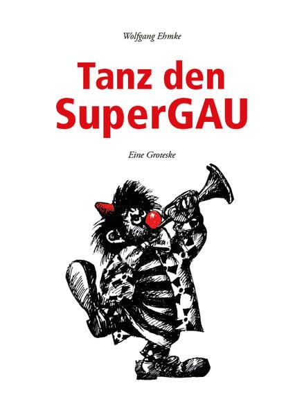 Tanz den SuperGau: Eine Groteske Fiction