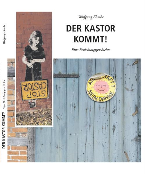 Der Kastor kommt!: Eine Beziehungsgeschichte book
