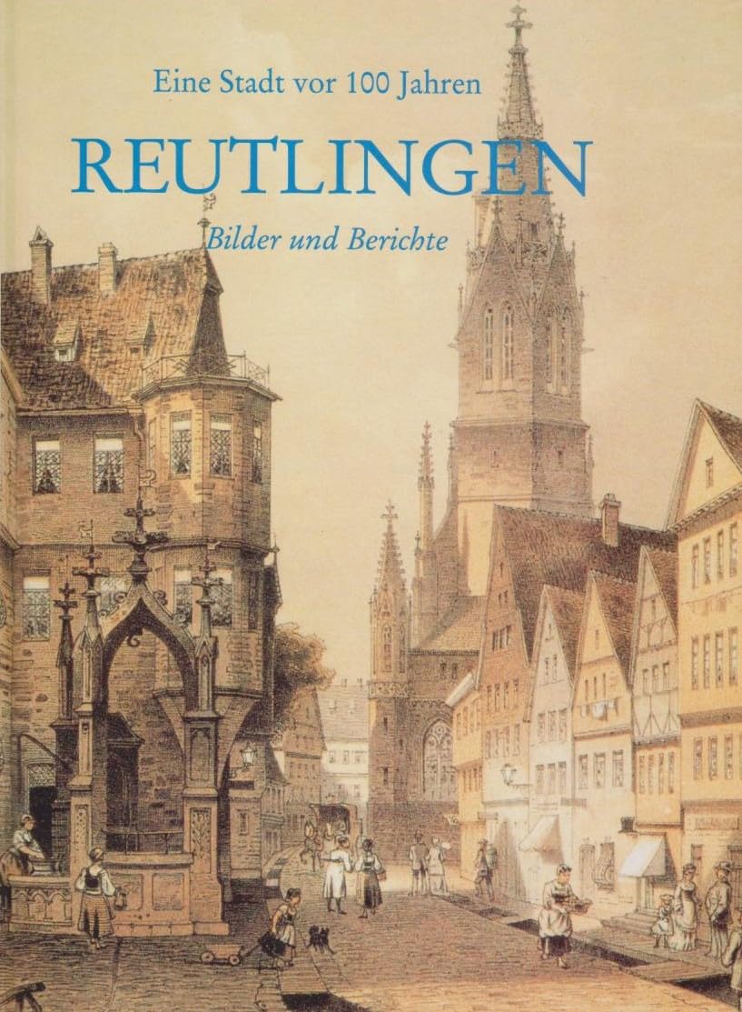 Eine Stadt Vor 100 Jahren. Bilder Und Berichte book