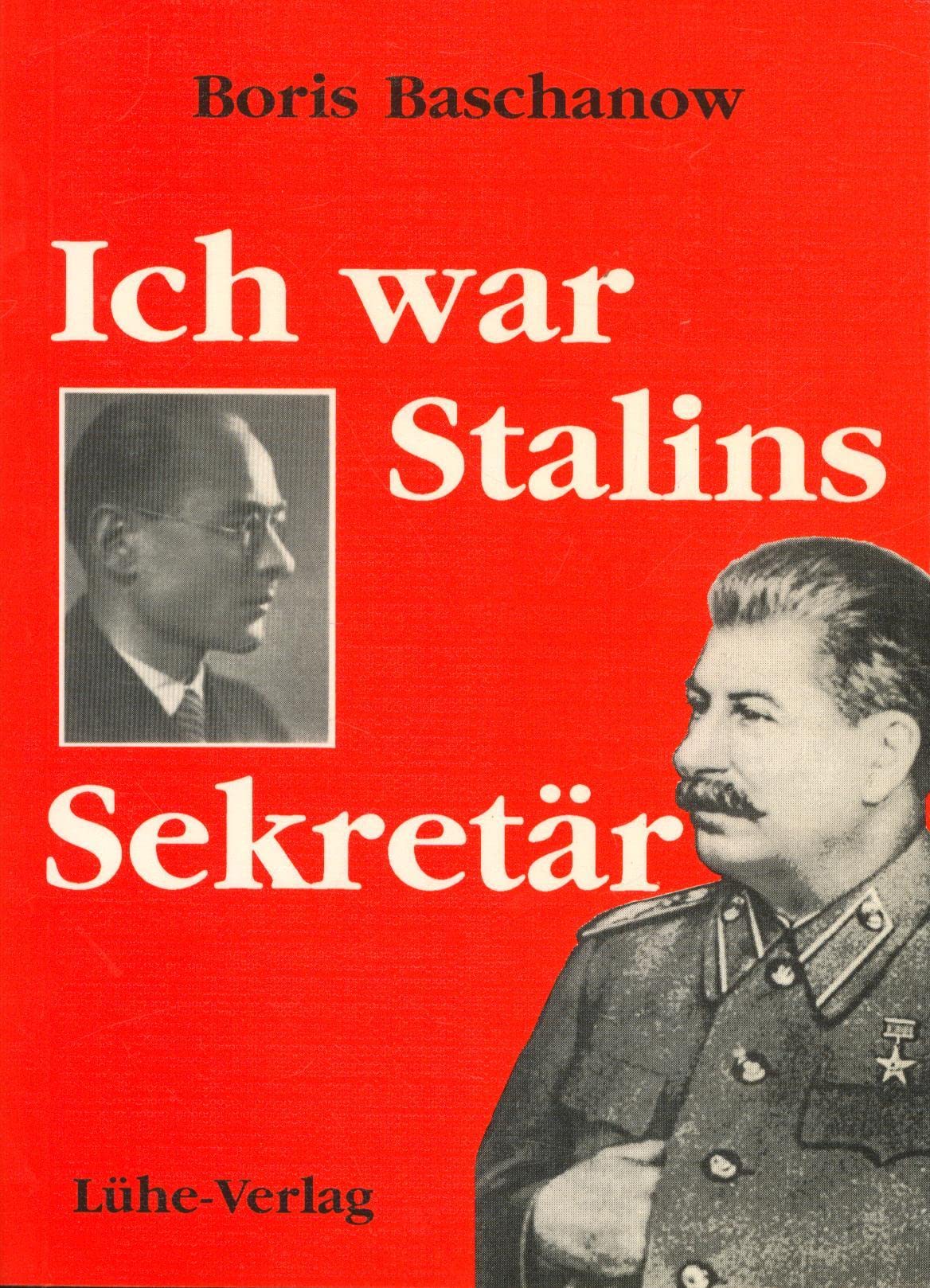 Ich war Stalins Sekretär (Internationale Literatur zur Erforschung politischer Hintergrundmächte) Politics & History
