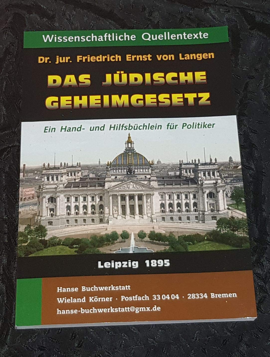 Das jüdische Geheimgesetz und die deutschen Landesvertretungen: Ein Handbüchlein für Politiker (1895) (Internationale Literatur zur Erforschung politischer Hintergrundmächte) Religion & Esotericism