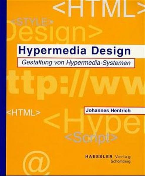 Hypermedia Design - Gestaltung von Hypermedia-Systemen Computer Science