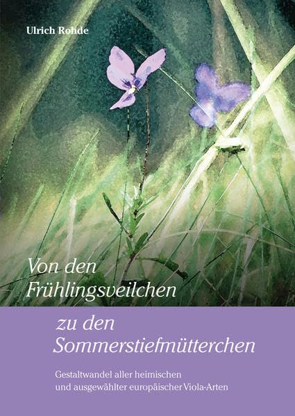 Von den Frühlingsveilchen zu den Sommerstiefmütterchen: Gestaltwandel aller heimischen und ausgewählter europäischer Viola-Arten Natural Sciences