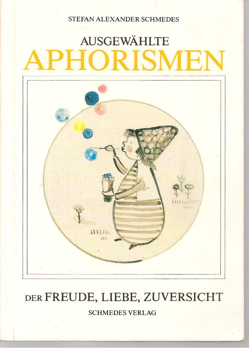 Ausgewählte Aphorismen der Liebe, der Freude, der Zuversicht Books