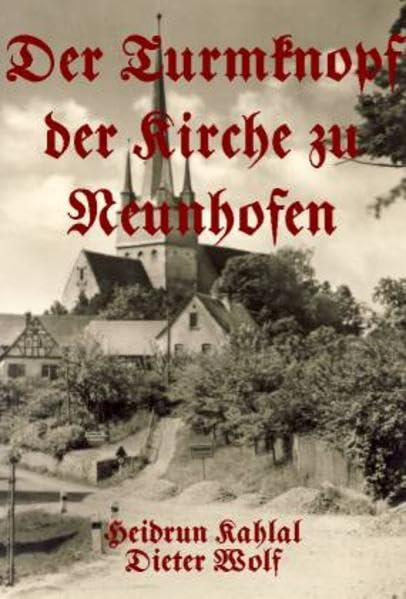 Der Turmknopf der Kirche zu Neunhofen Essays & Short Stories