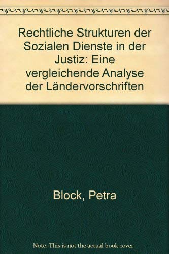 Rechtliche Strukturen der Sozialen Dienste in der Justiz: Eine vergleichende Analyse der Ländervorschriften Law
