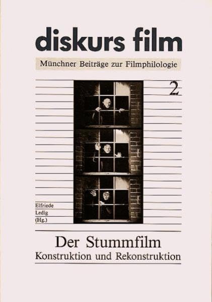 Der Stummfilm: Konstruktion und Rekonstruktion (diskurs film) Film, Art & Culture