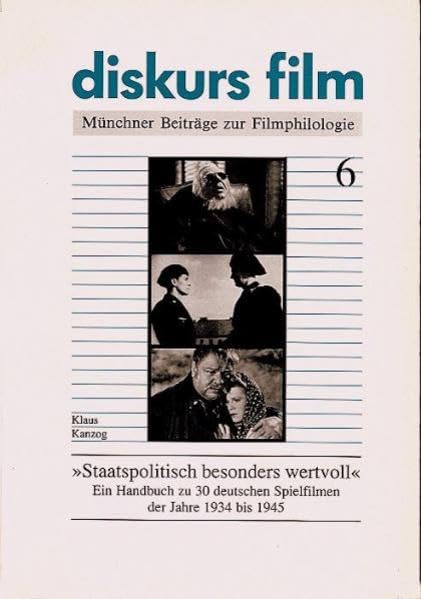 Staatspolitisch besonders wertvoll: Ein Handbuch zu 30 deutschen Spielfilmen der Jahre 1934 bis 1945 (Livre en allemand) book