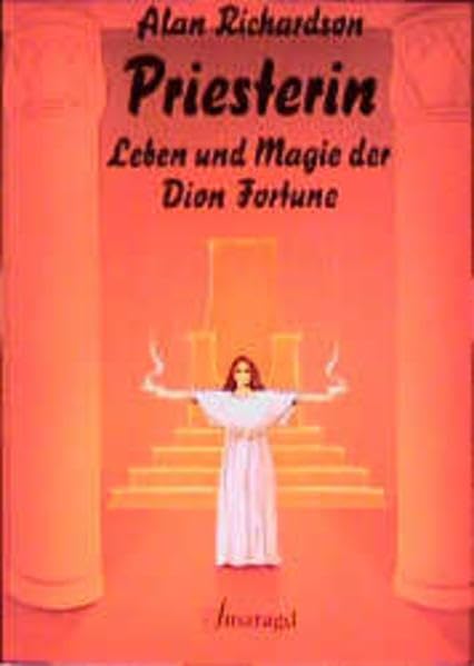 Priesterin. Leben und Magie der Dion Fortune : Biographie Memories