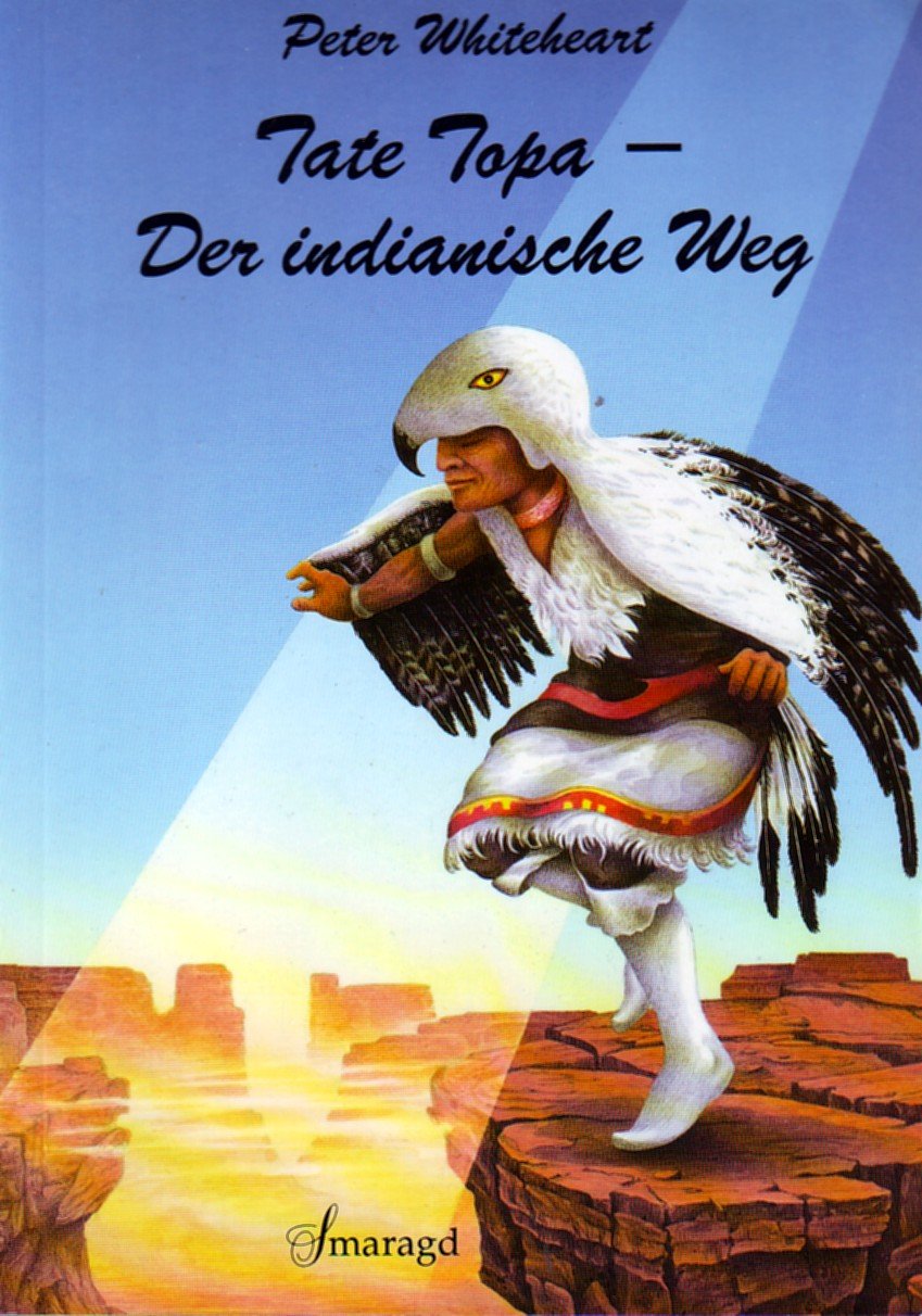 Tate Topa. Der indianische Weg. Meditationen und Übungen zur Heilung von Mensch und Erde Lifestyle
