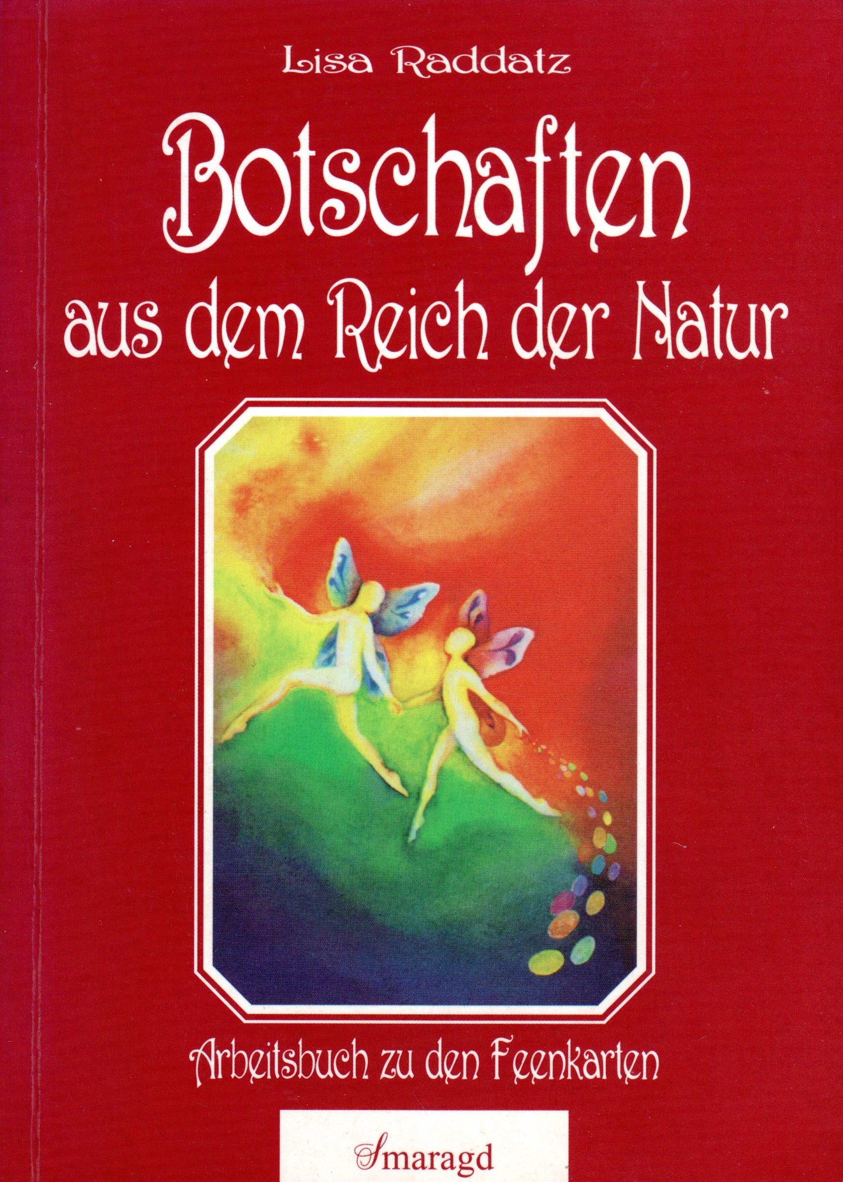 Botschaften aus dem Reich der Natur. Arbeitsbuch zu den Feenkarten Religion & Esotericism