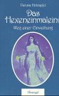 Das Hexeneinmaleins: Weg einer Einweihung Religion & Esotericism