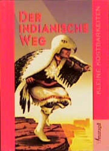 Der indianische Weg (Kleine Kostbarkeiten) Lifestyle