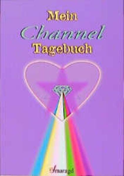 Mein Channel- Tagebuch. Dialog zwischen Geist und Materie Books