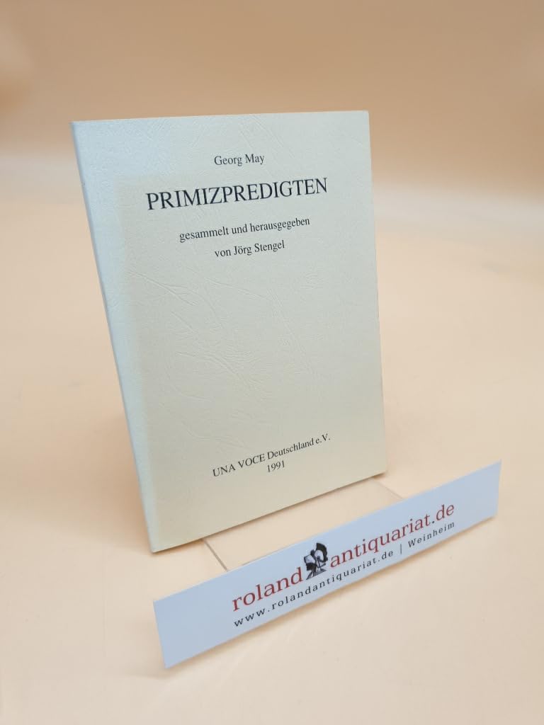 Primizpredigten: Festgabe zum 65. Geburtstag des Autors Books
