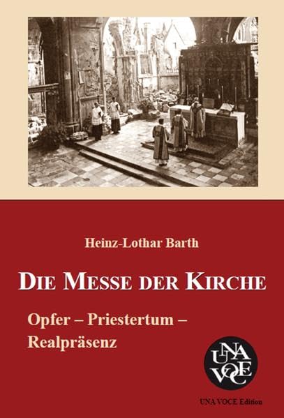 Die Messe der Kirche: Opfer – Priestertum – Realpräsenz Film, Art & Culture