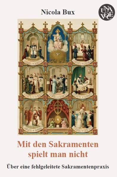 Mit den Sakramenten spielt man nicht: Über eine fehlgeleitete Sakramentenpraxis Religion & Esotericism