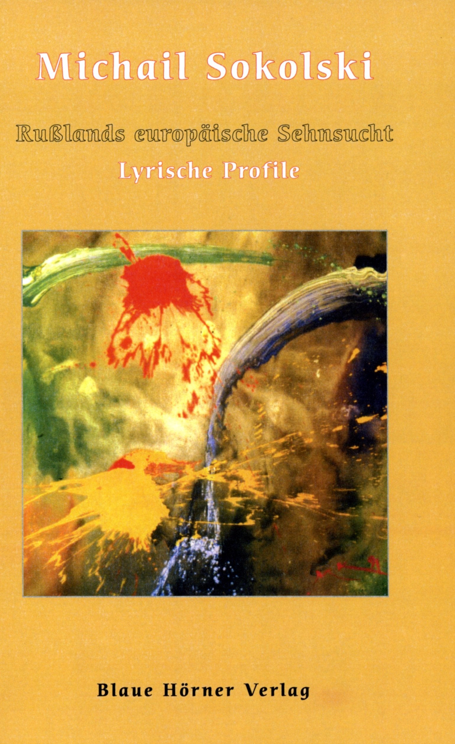 Russlands europäische Sehnsucht: I: Lyrische Profile Poetry