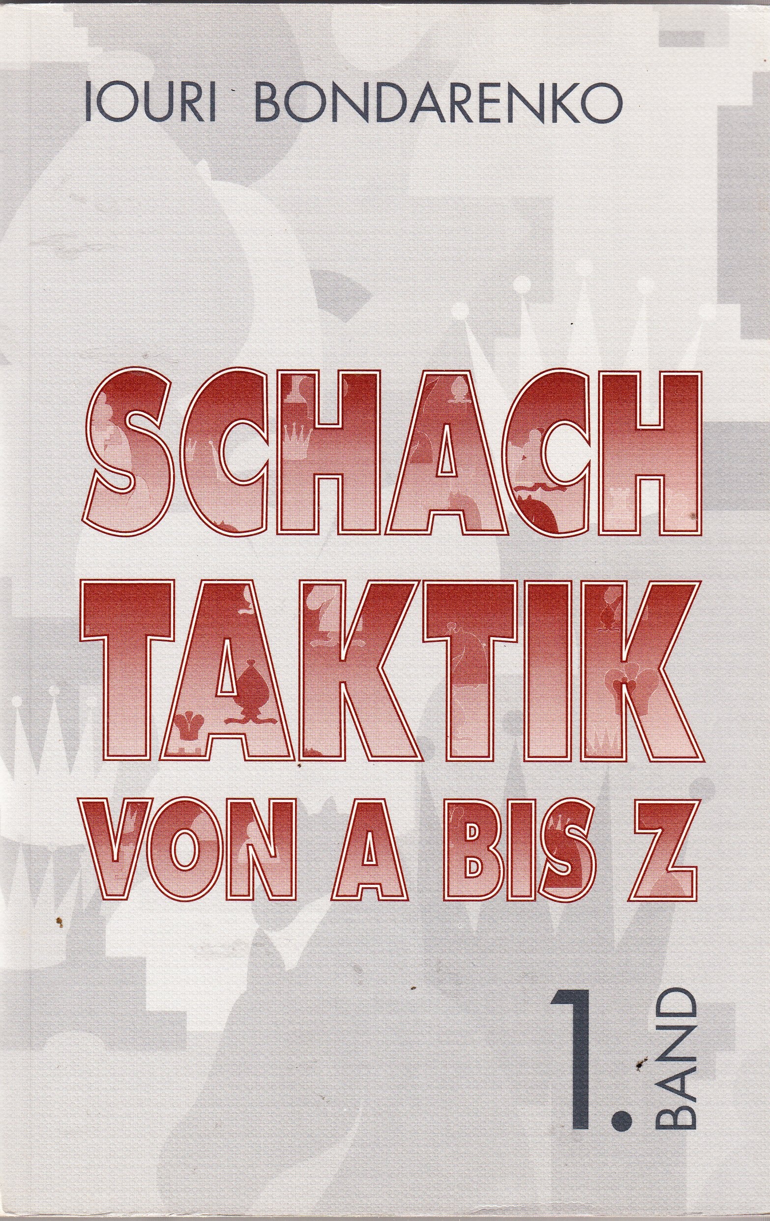 Schachtaktik von A bis Z: Chess tactics from A to Z /Sachmatnaja taktik et A do Ja. Engl. /Russ. Books