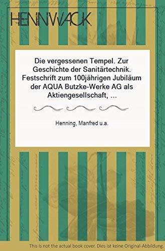 Die vergessenen Tempel: Zur Geschichte der Sanitärtechnik Medicine