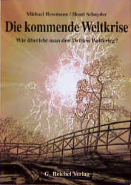 Die kommende Weltkrise: Wie überlebt man den dritten Weltkrieg? Religion & Esotericism