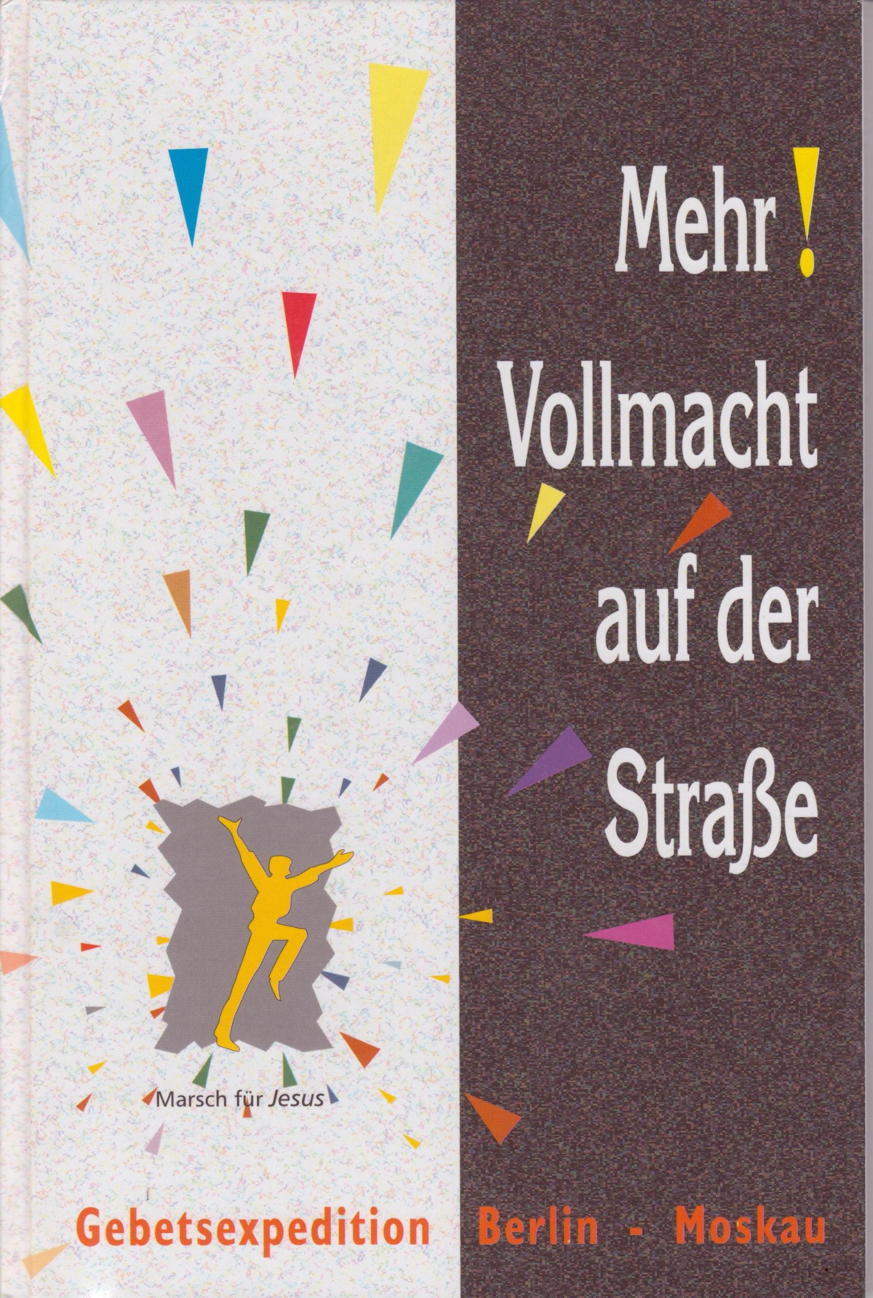 Mehr! Vollmacht auf der Straße: Gebetsexpedition Berlin-Moskau Books