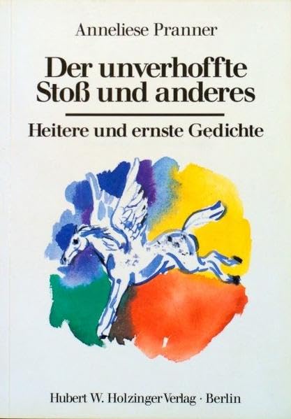 Der unverhoffte Stoss und anderes: Heitere und ernste Gedichte Poetry