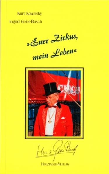 Heinz Geier-Busch: "Euer Zirkus, mein Leben" Personalities