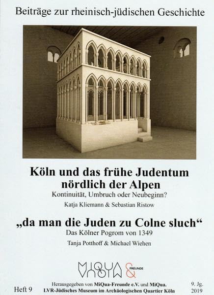 Köln und das frühe Judentum nördlich der Alpen. Kontinuität, Umbruch oder Neubeginn/ "da man die Juden zu Colne sluch". Das Kölner Pogrom von 1349 (Beiträge zur rheinisch-jüdischen Geschichte) Natural Sciences