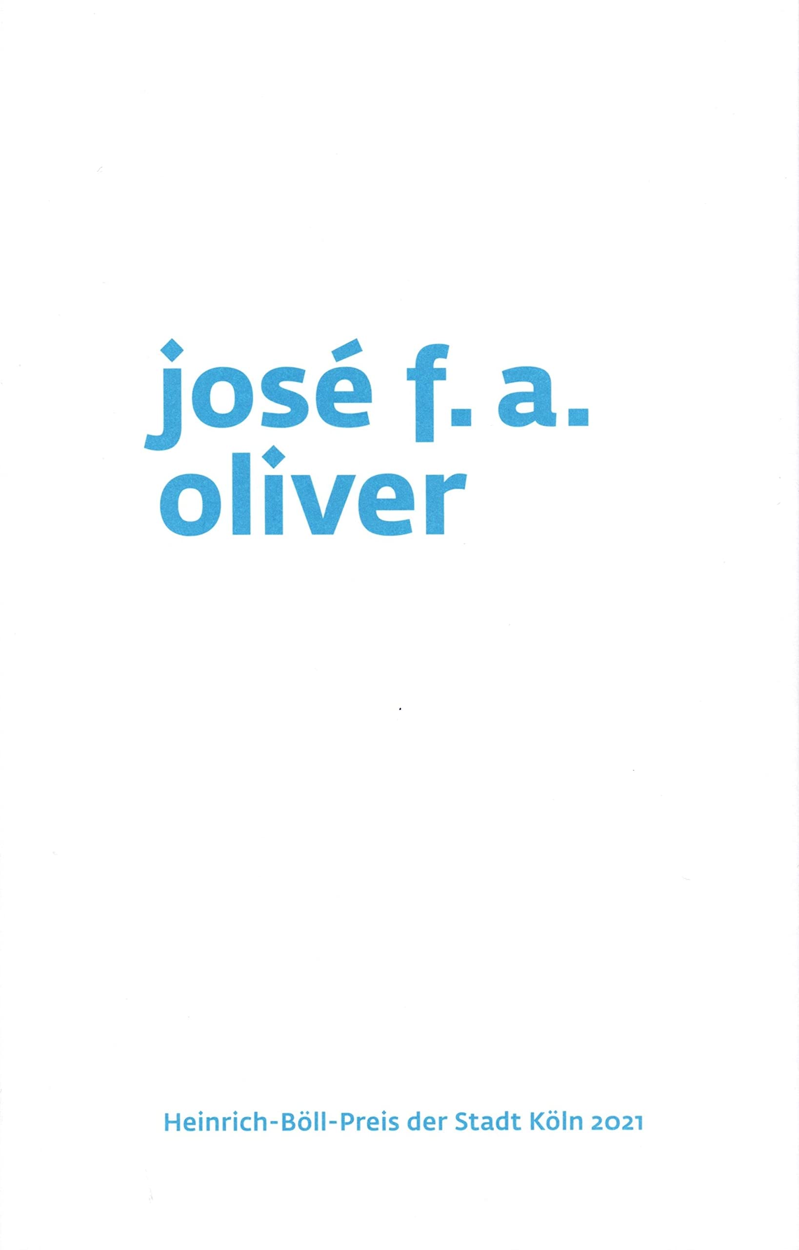 José F. A. Oliver Contemporary literature