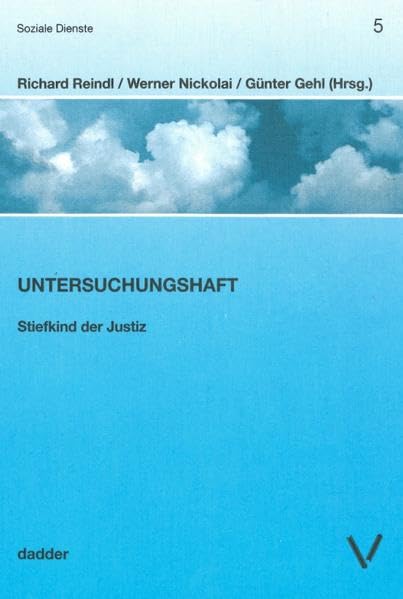 Untersuchungshaft: Stiefkind der Justiz (Soziale Dienste) Law