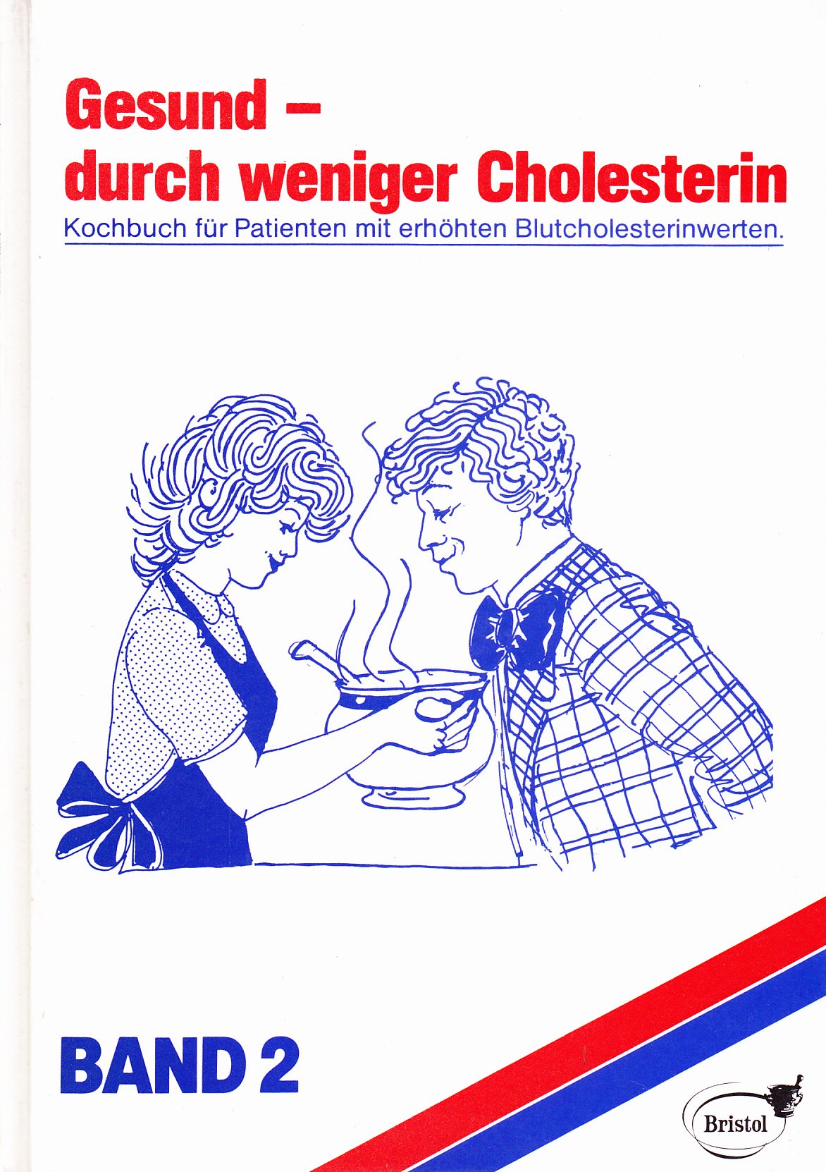 Gesund - durch weniger Cholesterin : Kochbuch fr Patienten mit erhhtem Blutcholesterinwerten (Bd. 2) Books
