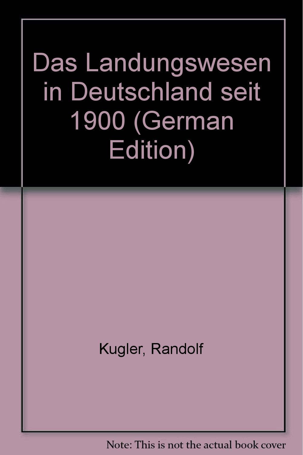 Das Landungswesen in Deutschland seit 1900 Politics & History