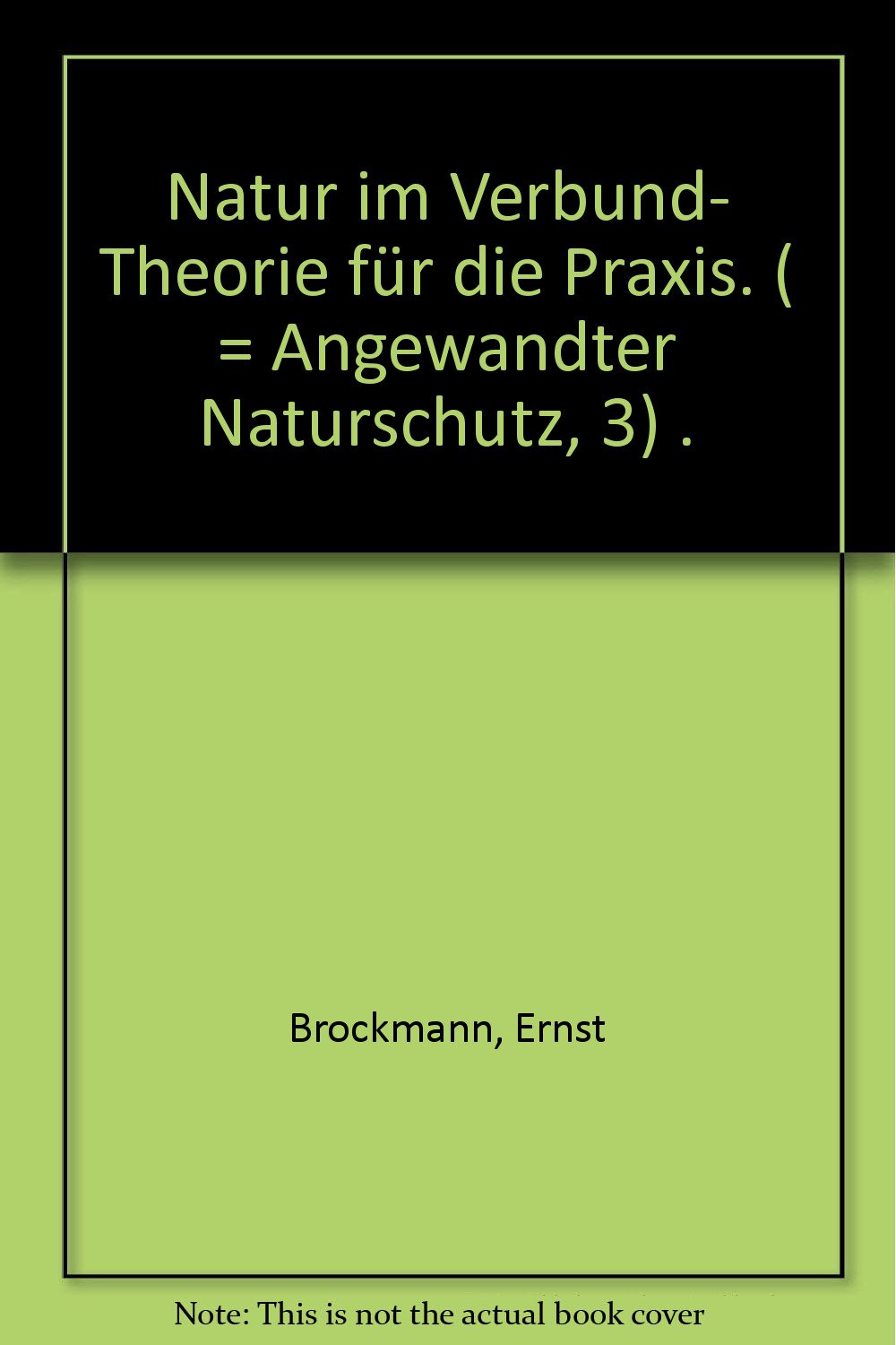 Natur im Verbund. Theorie für die Praxis Natural Sciences