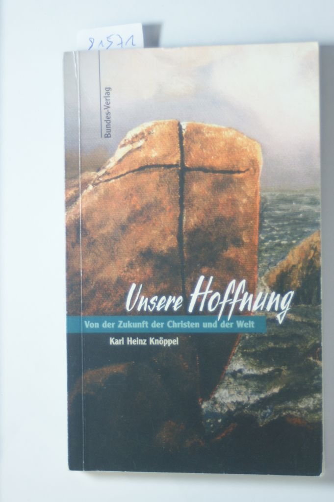Unsere Hoffnung: Von der Zukunft der Christen und der Welt Religion & Esotericism