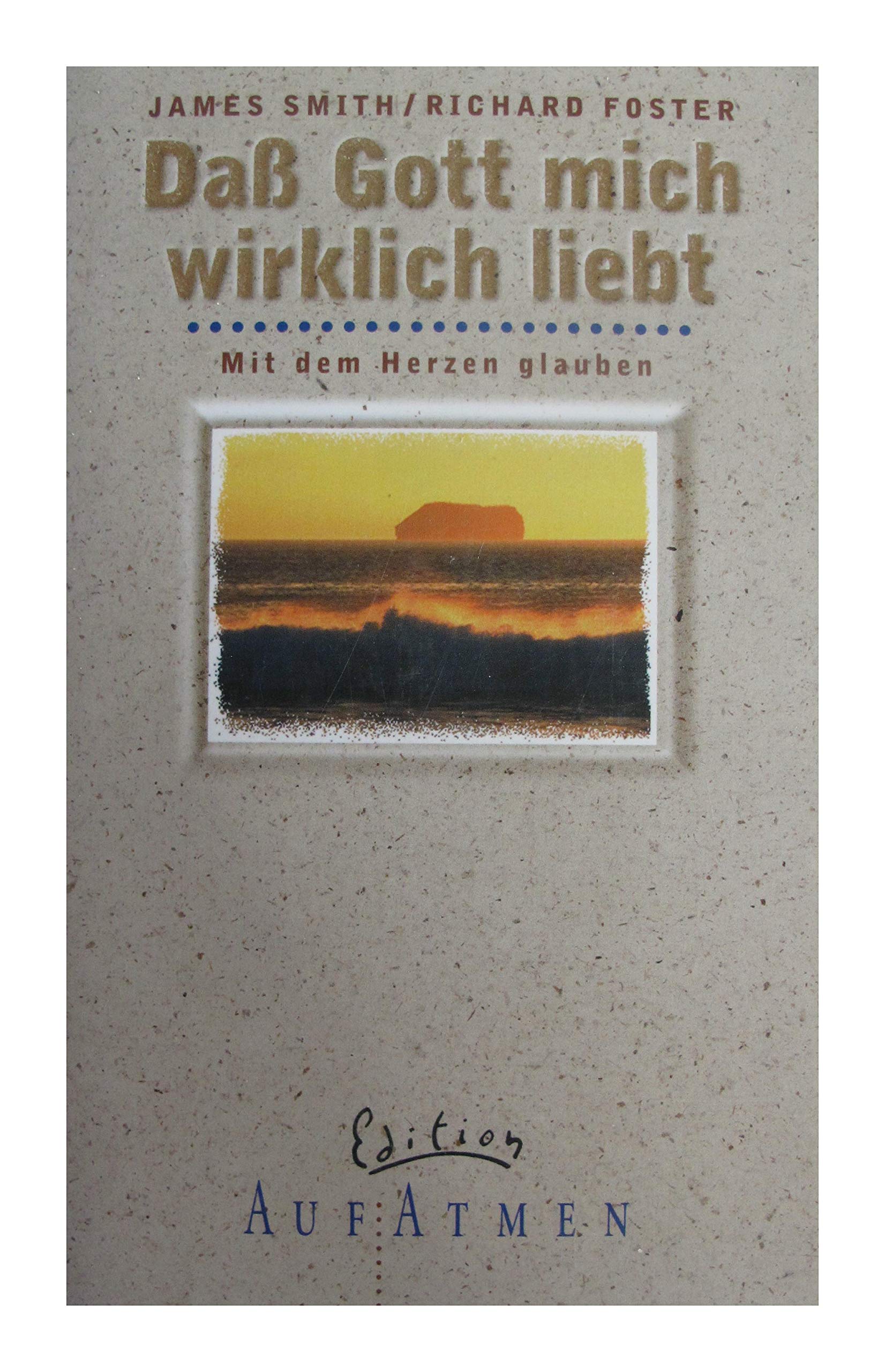 Dass Gott mich wirkich liebt. Mit dem Herzen glauben Memories