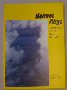 Heimatflüge. Landkreis Stade aus der Luft Books