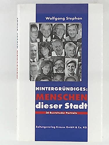 Hintergründiges: Menschen dieser Stadt: 36 Buxtehuder Portraits Books