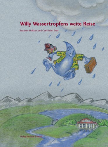 Willy Wassertropfens weite Reise: Kinderbuch mit Bastelbogen des historischen Saalachkraftwerks in Bad Reichenhall Leisure, Home & Garden